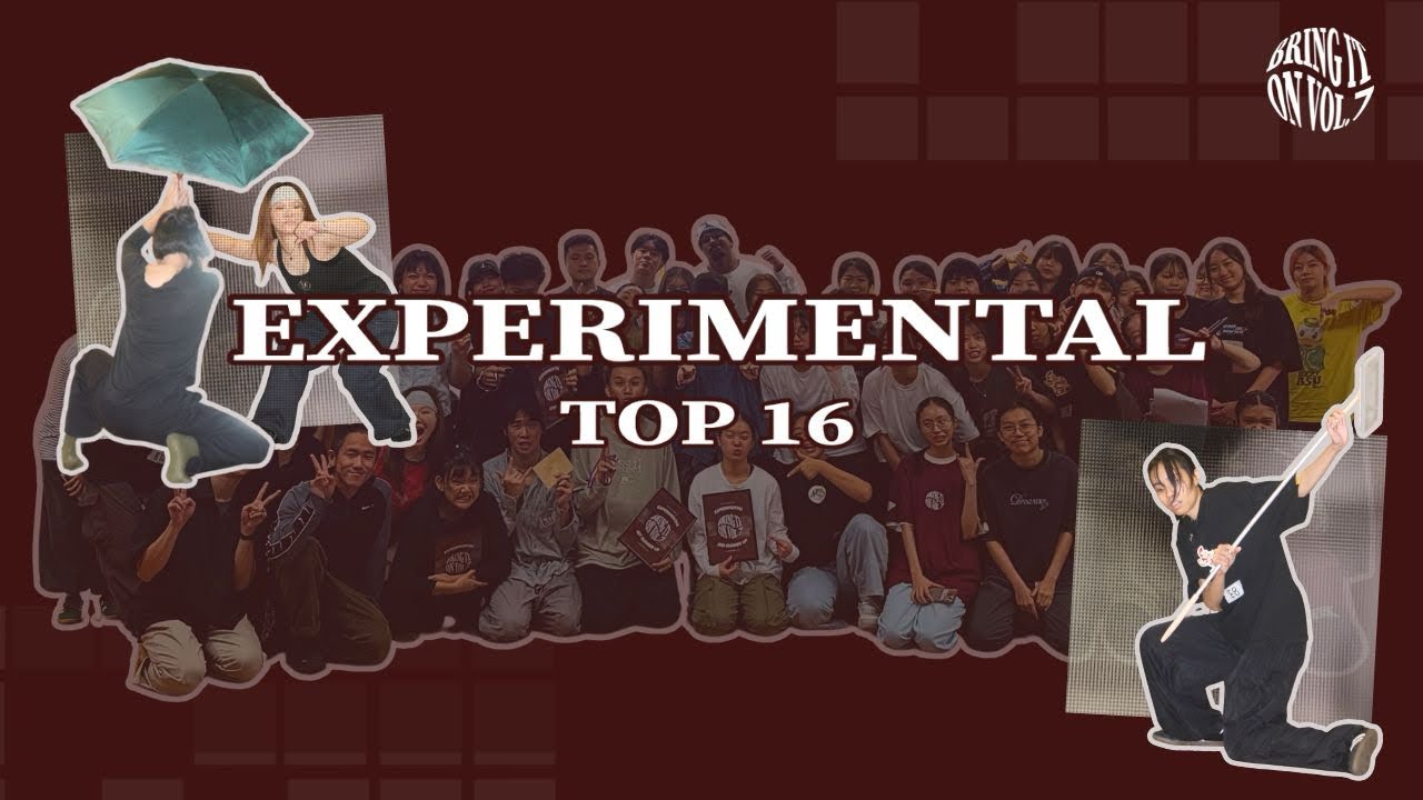 BRING IT ON VOL. 7 - Experimental Battle Top 16