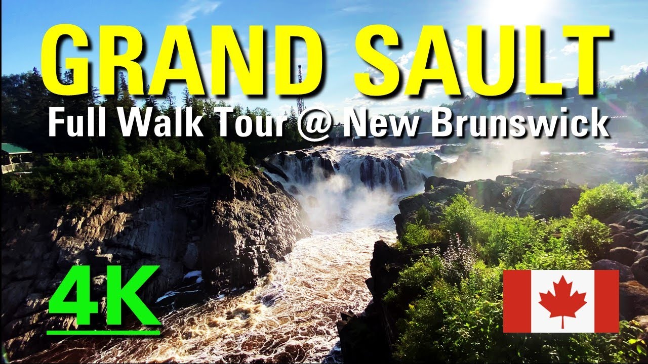 GRAND SAULT GRAND FALLS Full Walk Tour @ NEW BRUNSWICK CANADA [4K]