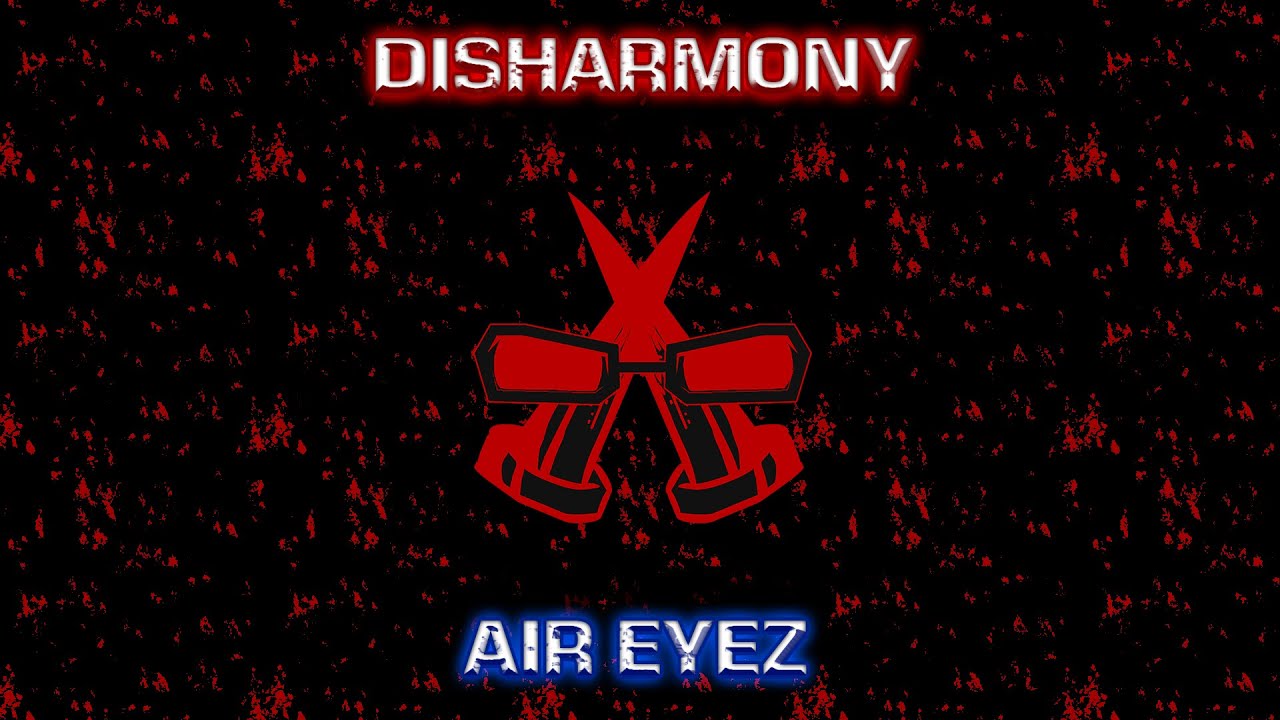 Air Eyez - Disharmony (Giant Remake Official 4K Music Video)