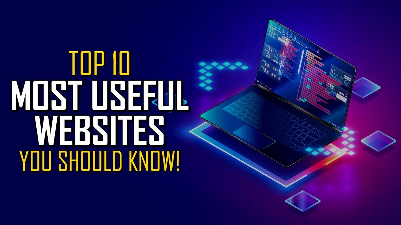 Top 10 Most Useful Websites You Should Know!