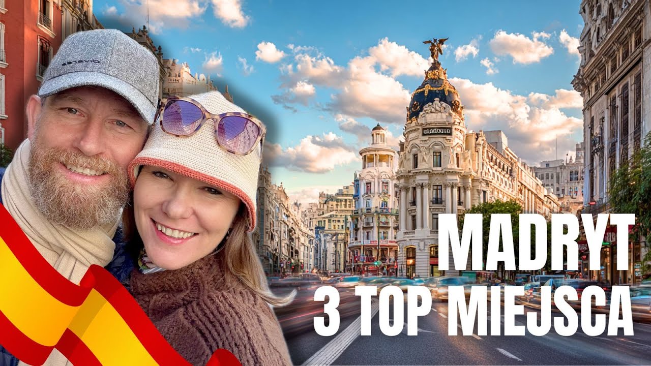 TOP 3 miejscówki w Madrycie