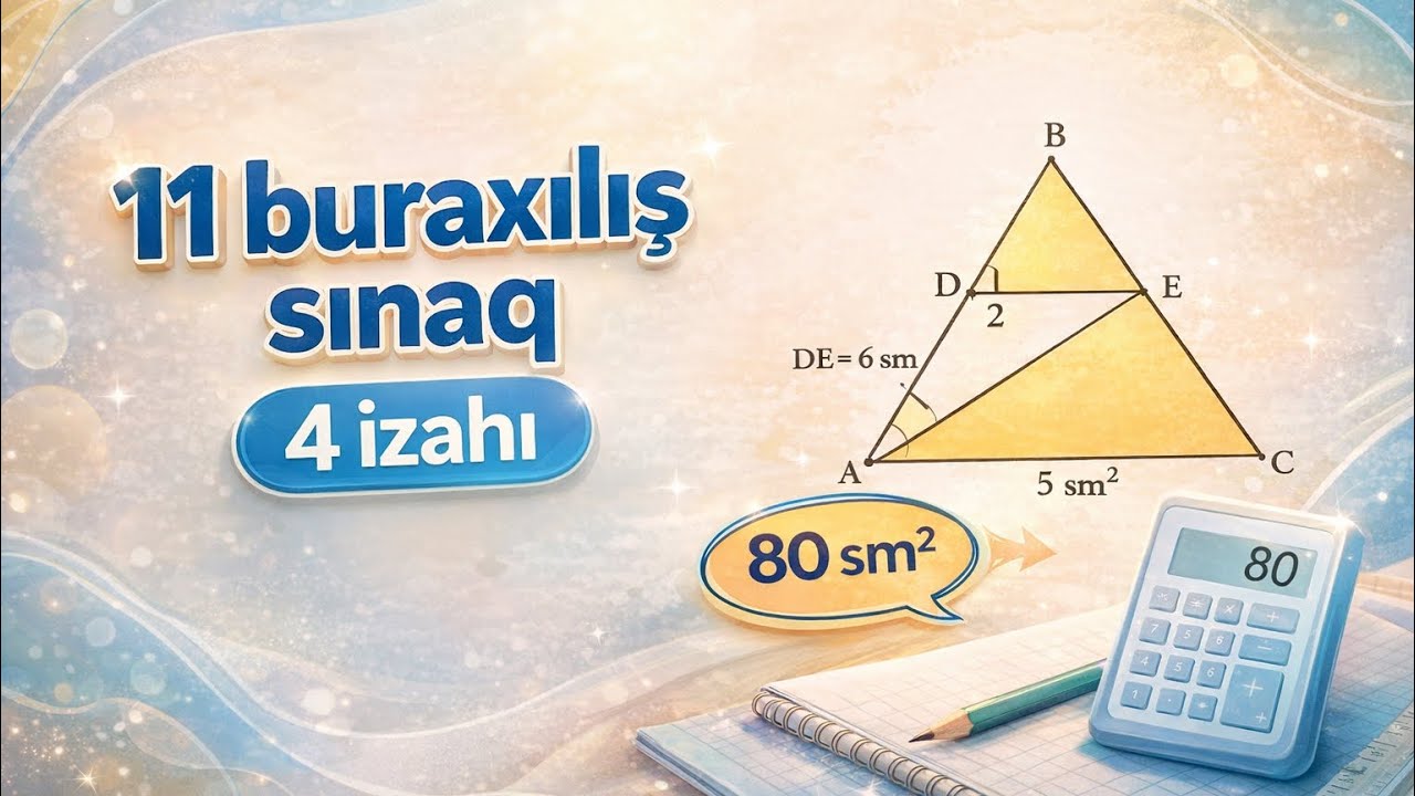 11 BURAXILIŞ SINAQ -4 izahı
