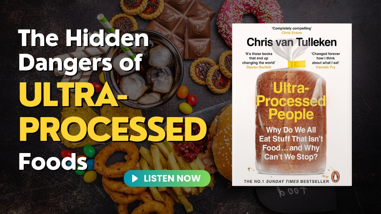 Ultra-Processed People: Why Do We All Eat Stuff That Isn’t Food | Audiobook Book Summary in English