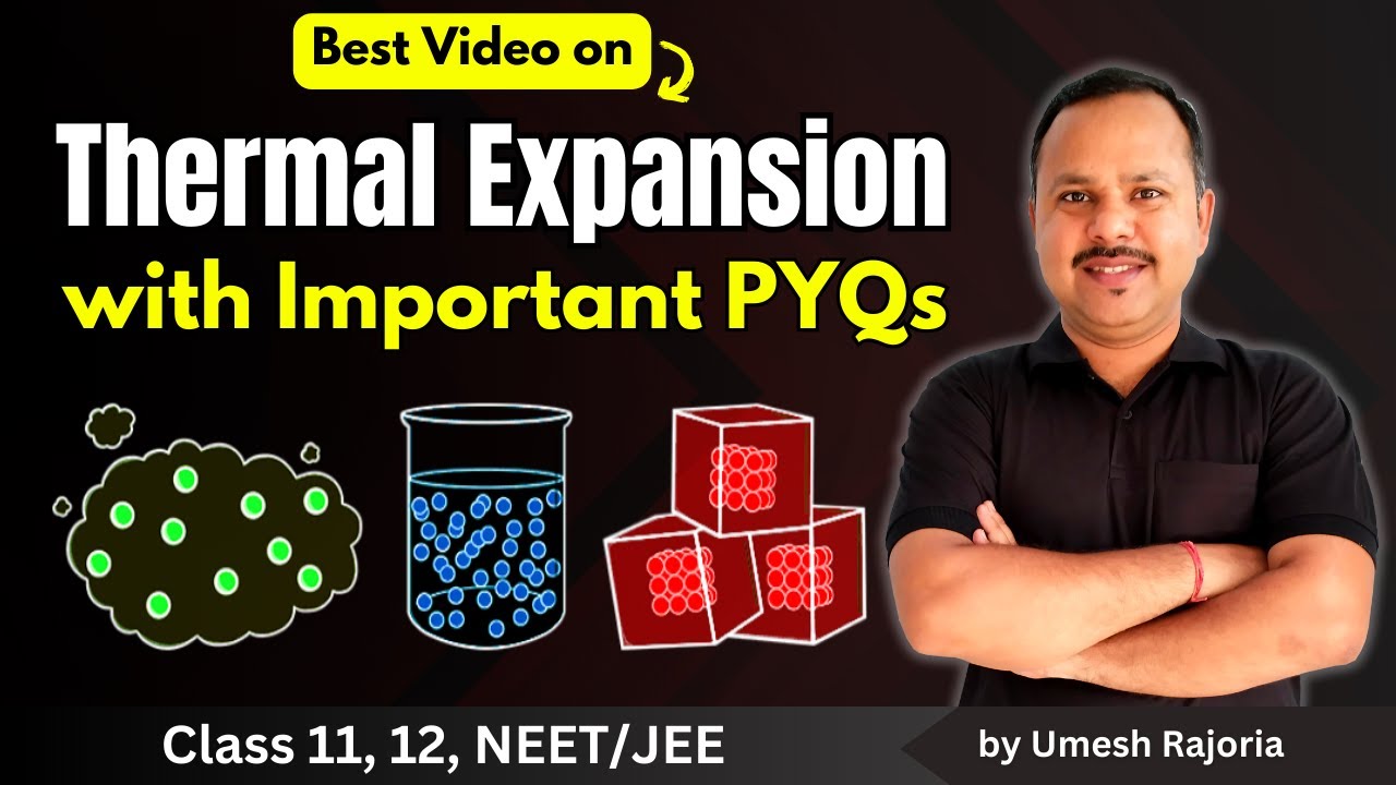 2. Thermal Expansion | Thermometry & Thermal Expansion | 11th Physics 