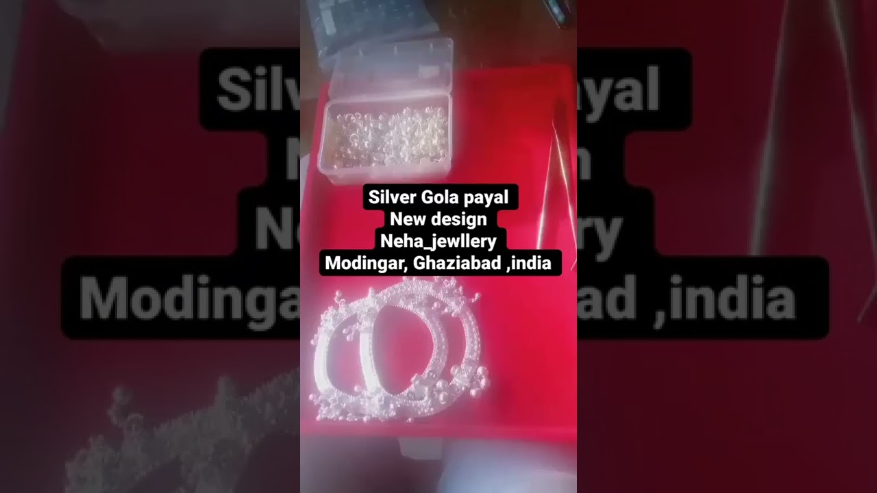 NEHA_JEWLLERY SILVER GOLA PAYAL NEW DESIGN PH-7455854537 MODINAGAR, GHAZIABAD