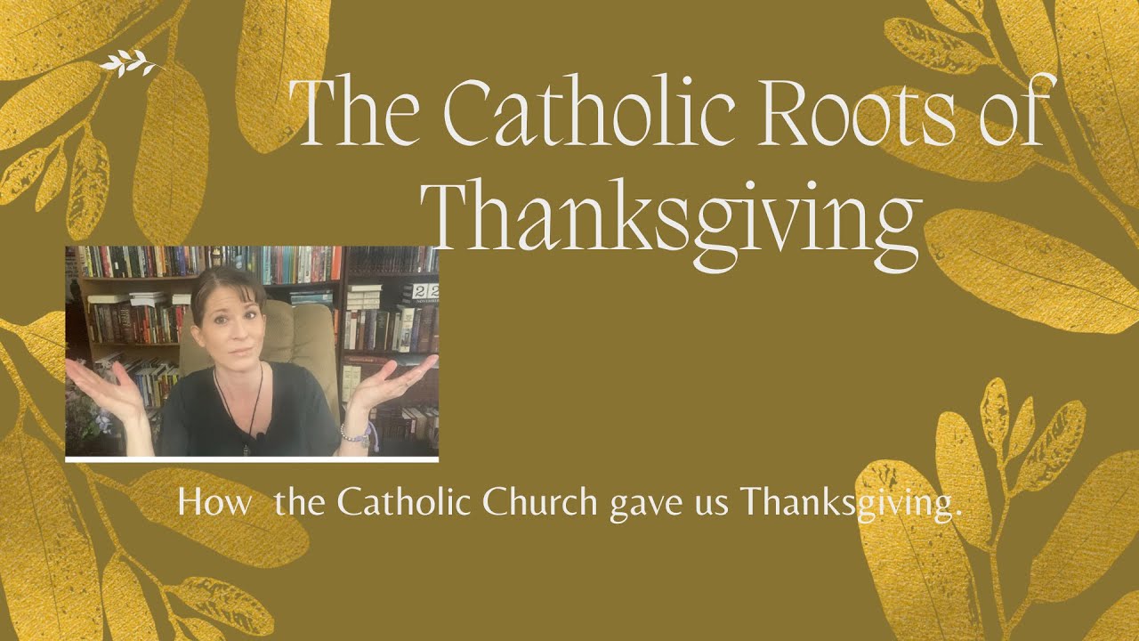The Catholic Roots of Thanksgiving
