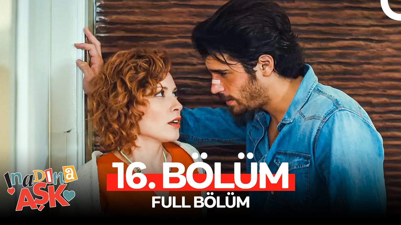 İnadına Aşk 16. Bölüm (FULL HD)