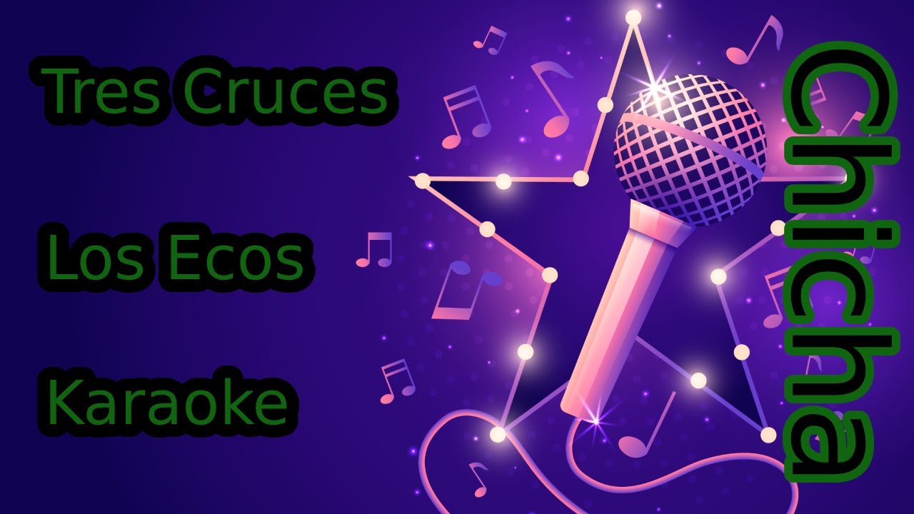 Tres Cruces - Los Ecos ( Karaoke ) HQ