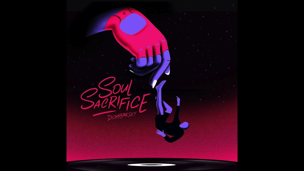 Dombresky - Soul Sacrifice