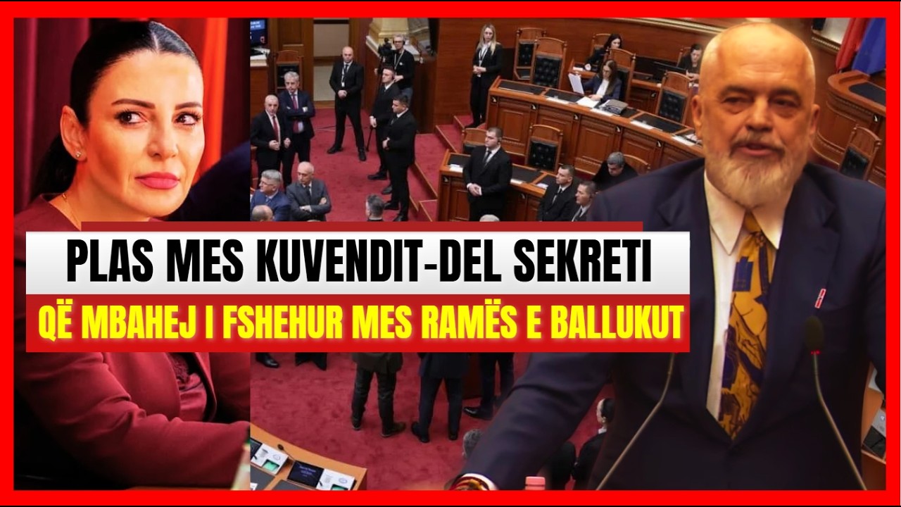 Del sekreti i madh i Edi Ramës me Ballukun- Plas mes Kuvendit/ Trondit Berisha: Do ta shihni ju...