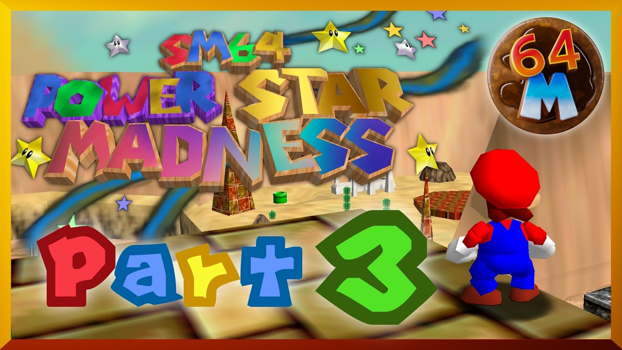 SM64 Power Star Madness | Part 3