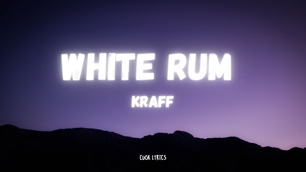 Kraff - White Rum (Lyrics)