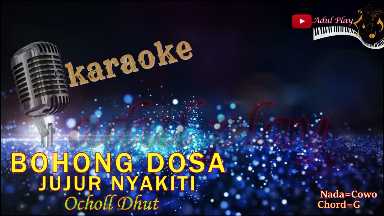 BOHONG DOSA JUJUR NYAKITI KARAOKE - OCHOLL DHUT