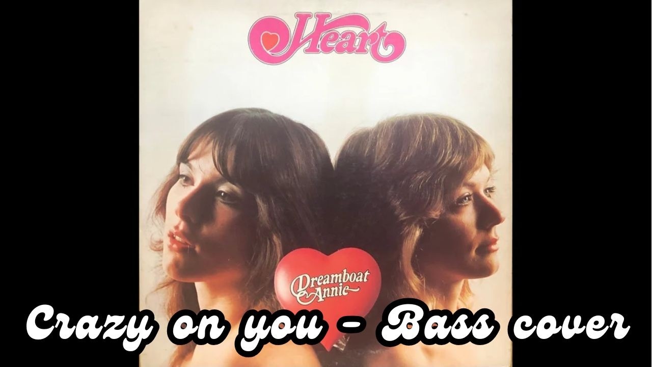 Crazy on you - Heart - Bass cover with tabs