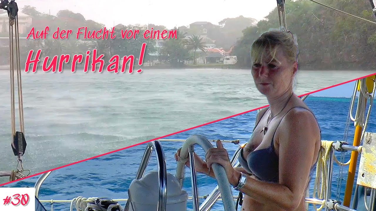 #30 Wir segeln im Paradies! Auf der Flucht vor einem Hurrikan - Sailing Naughty Girl