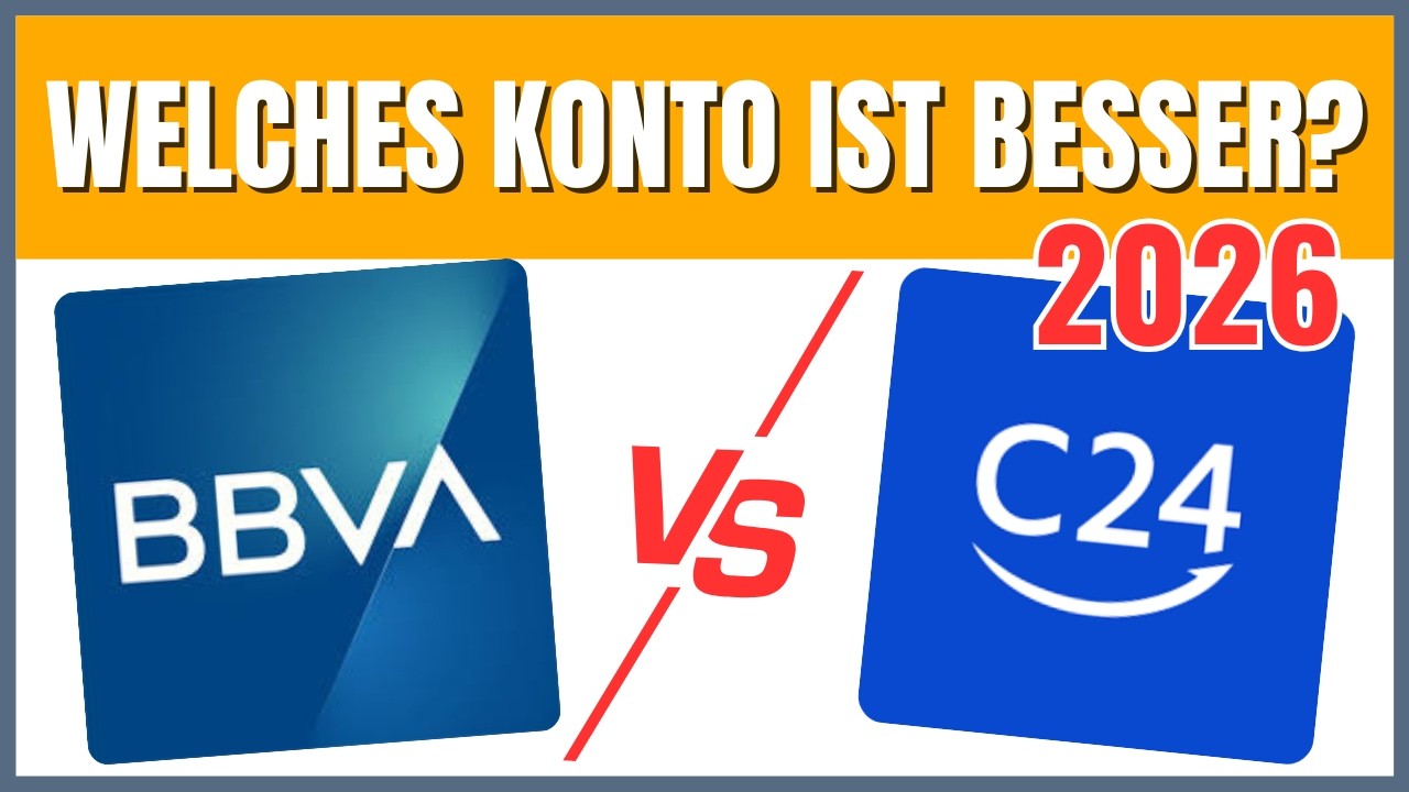 BBVA vs C24 (2026) Welches Konto lohnt sich mehr?