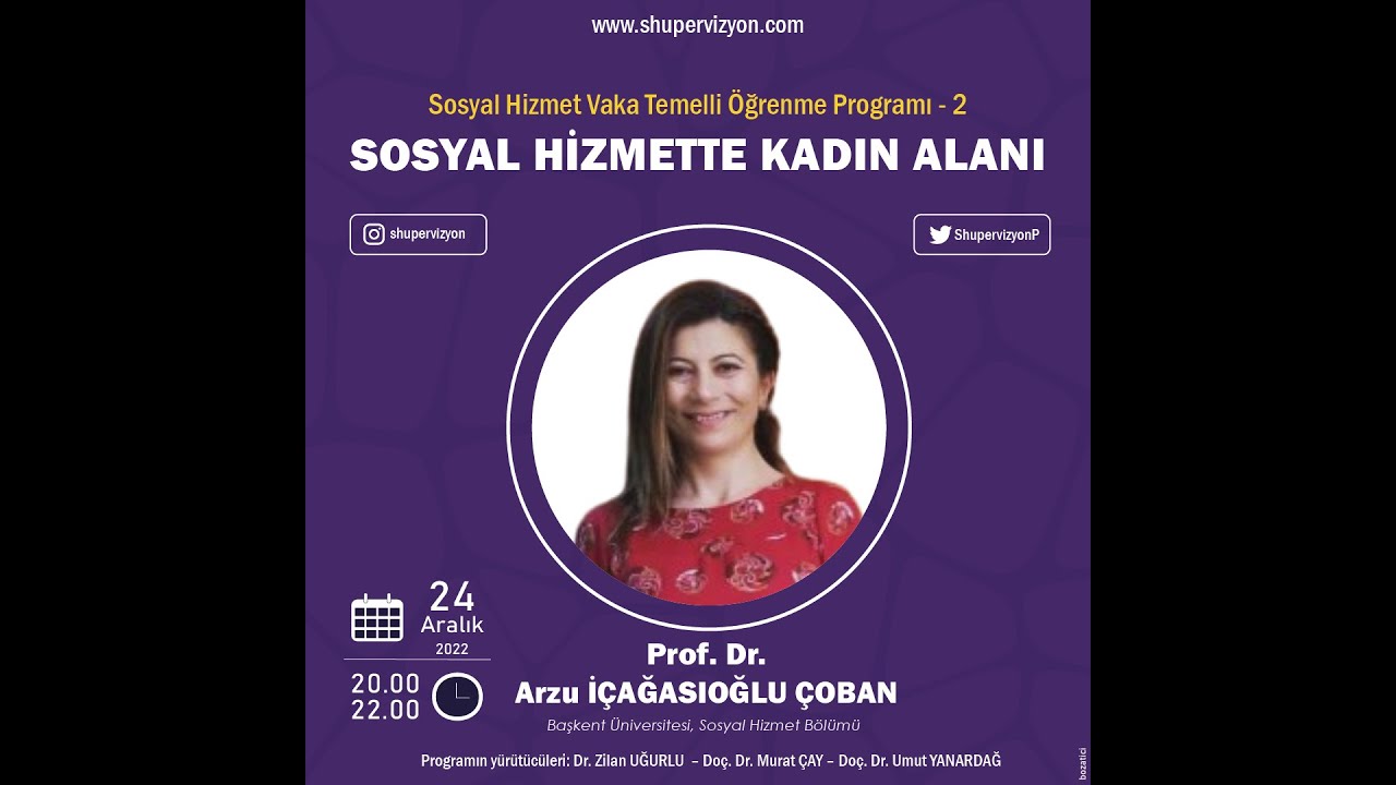Açılış Dersi: Sosyal Hizmette Kadın Alanı - Vaka Temelli Öğrenme 2 - Shupervizyon