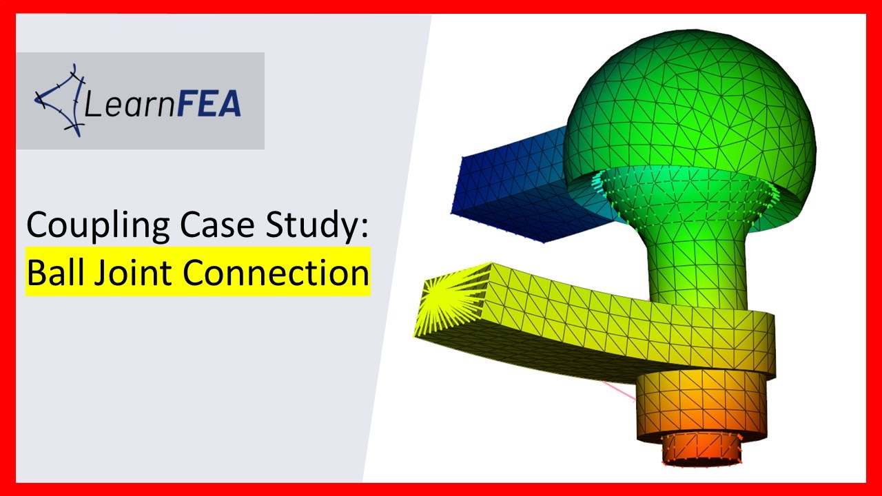 Coupling Constrain in Abaqus Case Study: Ball Joint Connection