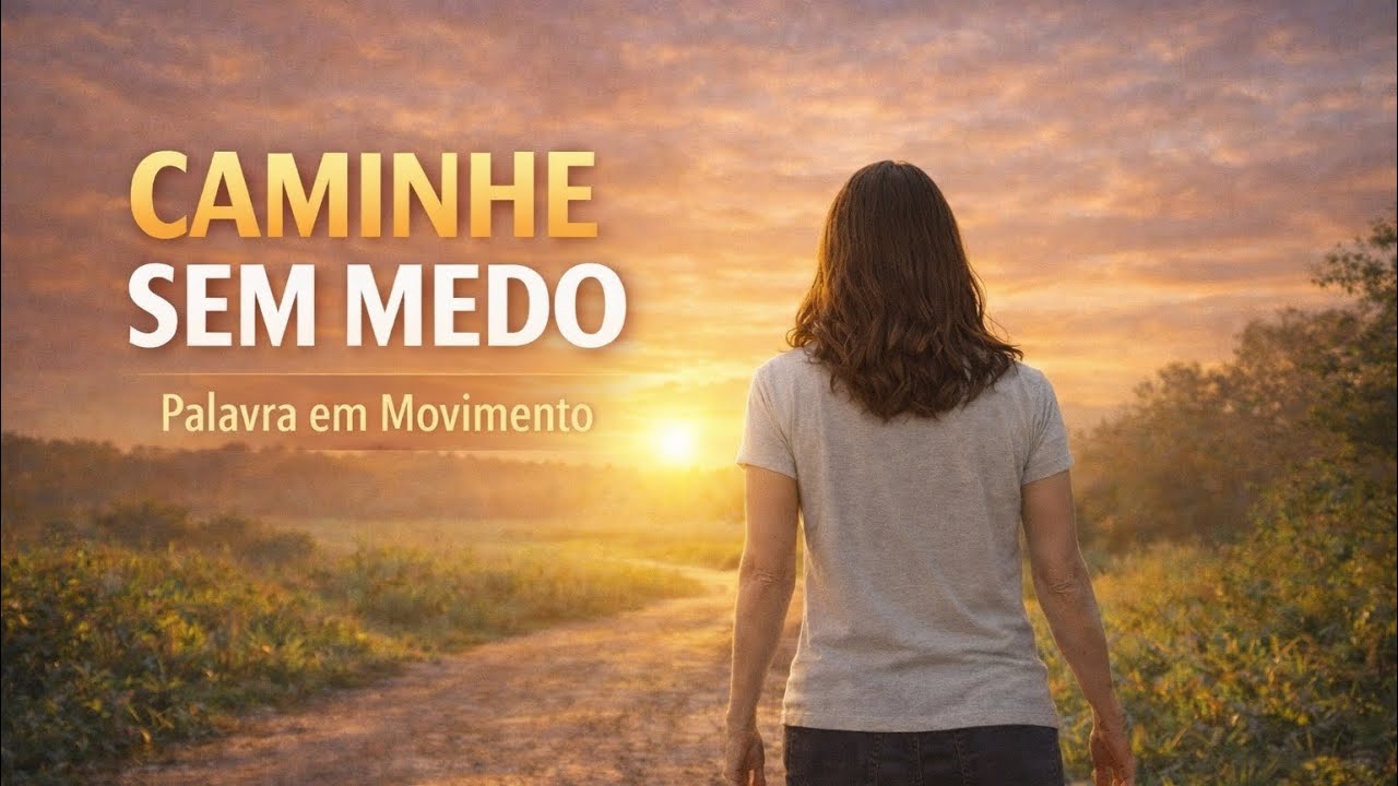 Caminhada Guiada para Medo | Palavra em Movimento