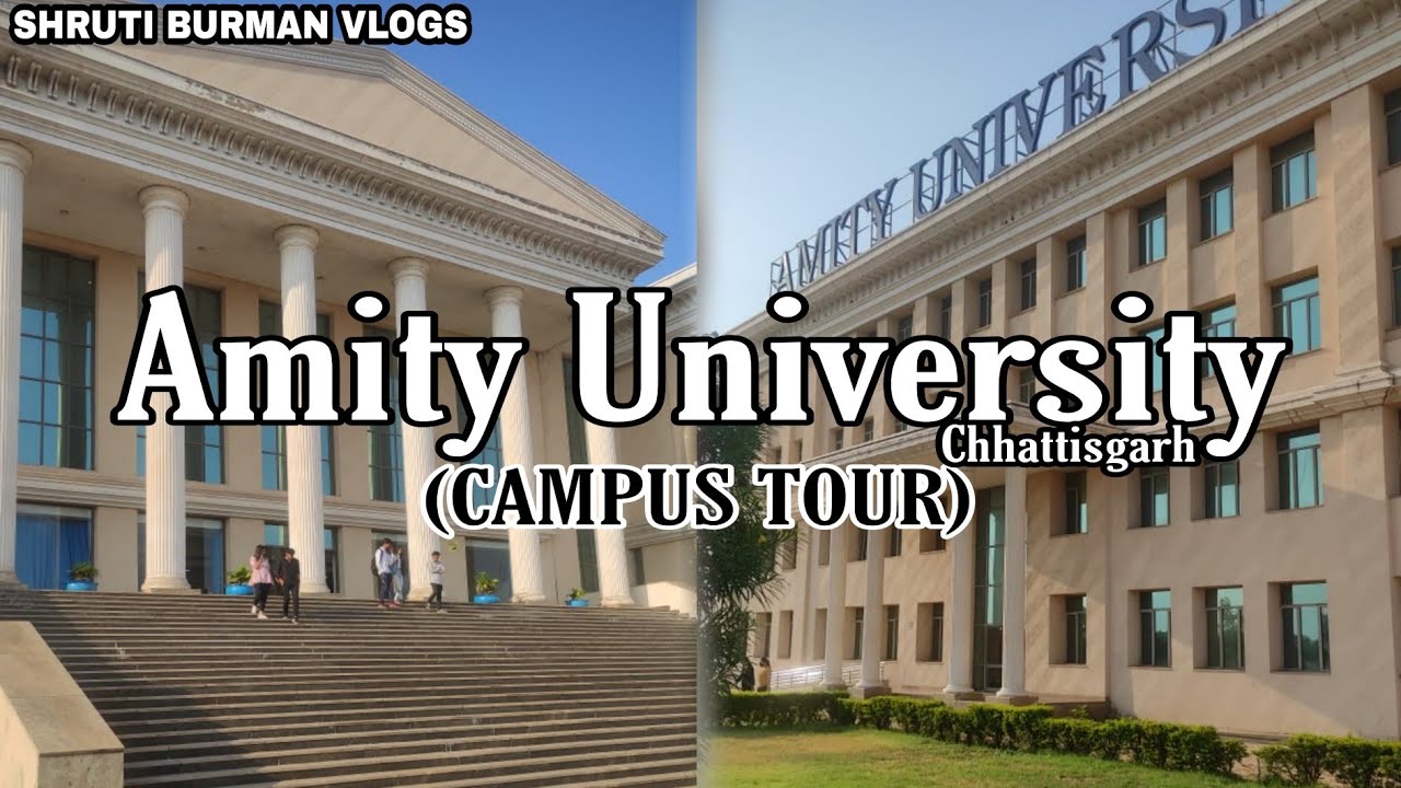 AMITY UNIVERSITY CHHATTISGARH || CAMPUS TOUR || SHRUTI BURMAN VLOGS