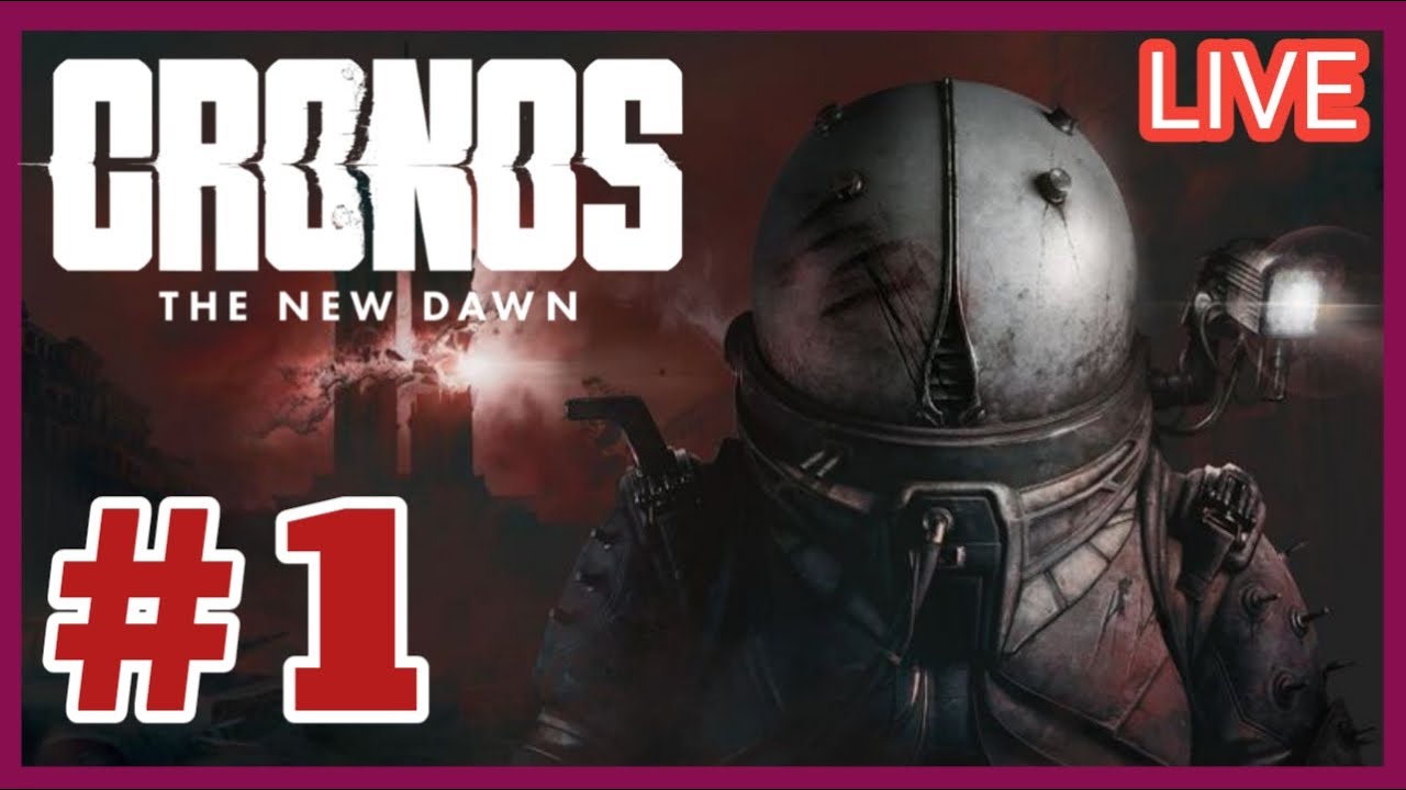 (( CRONOS THE NEW DAWN )) Gameplay Walkthrough Part 1....