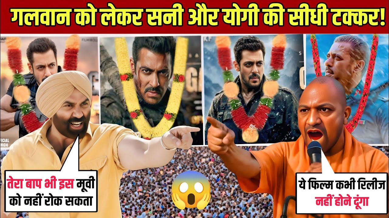 Battle of Galwan Controversy 🔥 | Yogi Adityanath vs Sunny Deol | Salman Khan Big Clash 2026