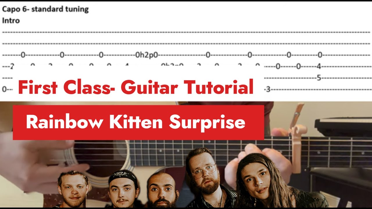 How to play First Class (Rainbow Kitten Surprise) - Full Song!