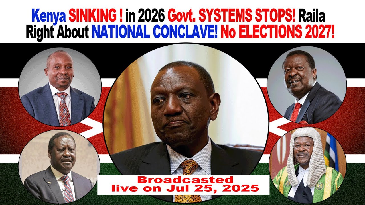 Kenya SINKING! Govt Systems STOPS 2026! Ruto  HEED WARNING! Raila RIGHT on CONCLAVE! NO ELECTIONS