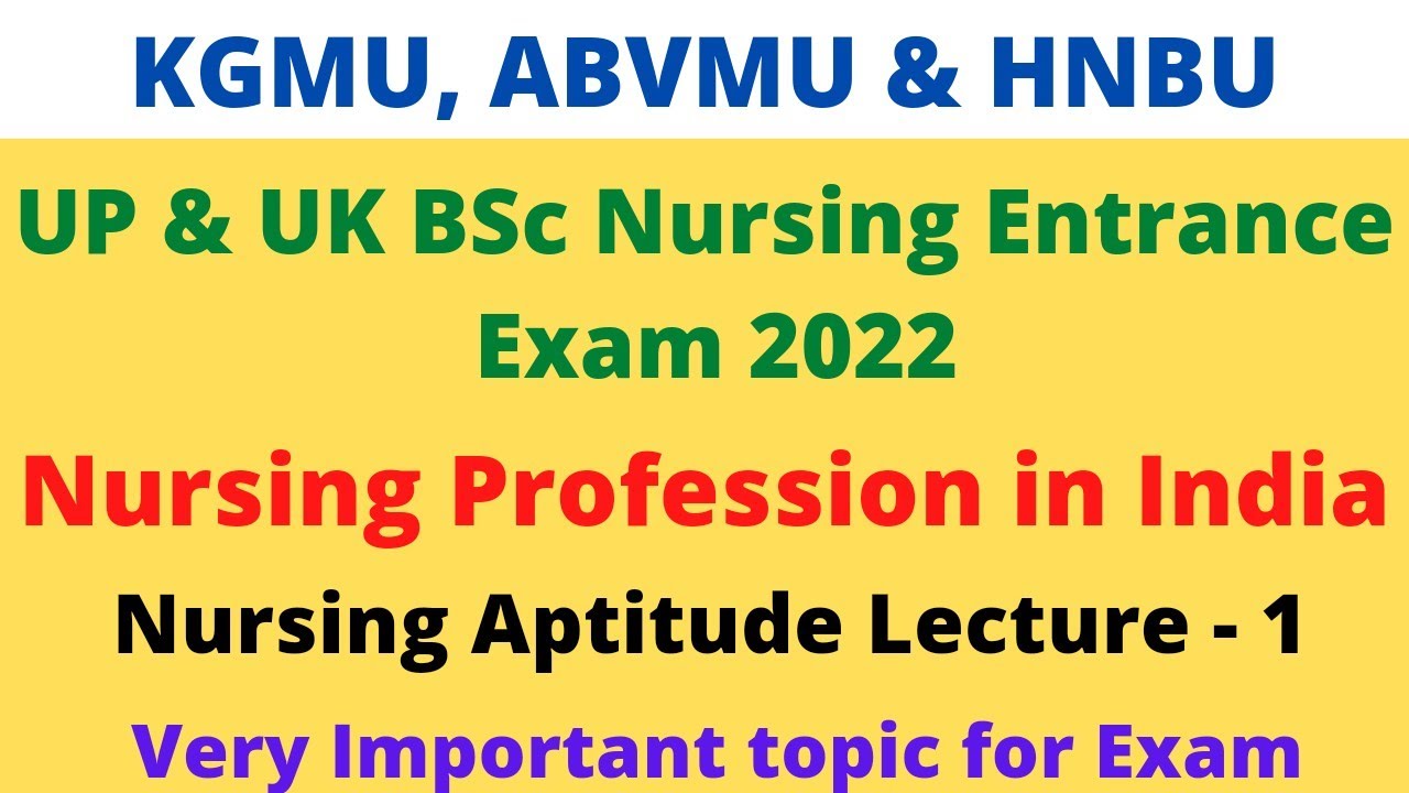 Nursing Aptitude Lecture - 1 | Nursing Profession in India | BSc Nursing Entrance Exam 2023