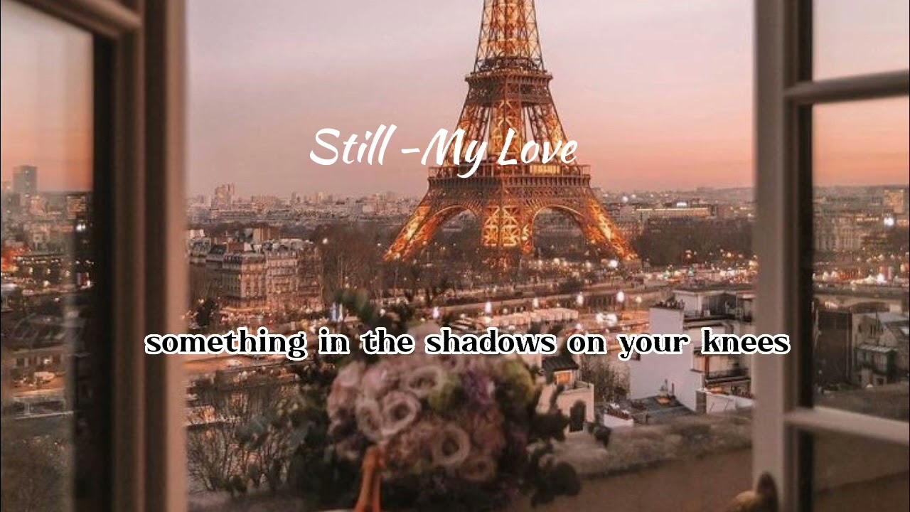 Still -My Love (speed up + Lyrics)