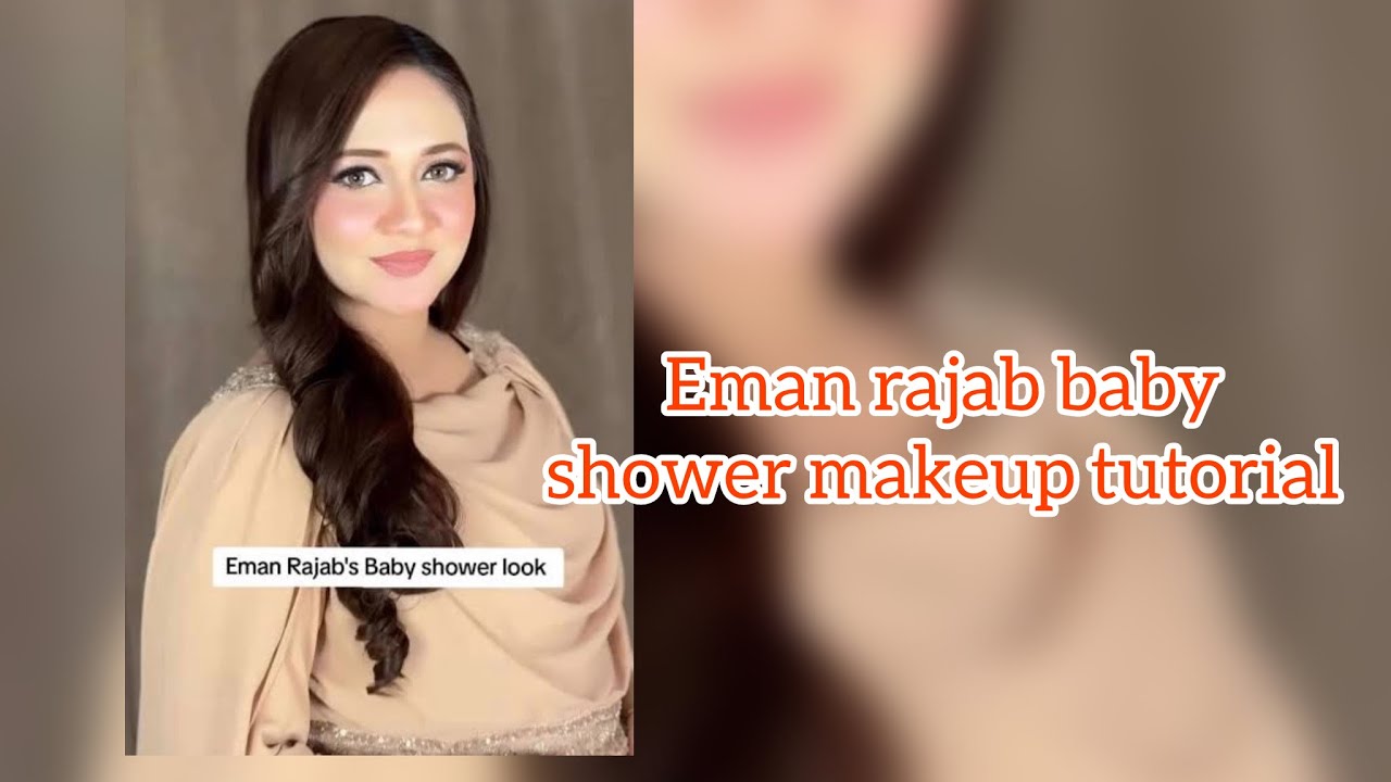Rajab eman baby shower makeup tutorial | rajab eman makeup tutorial 