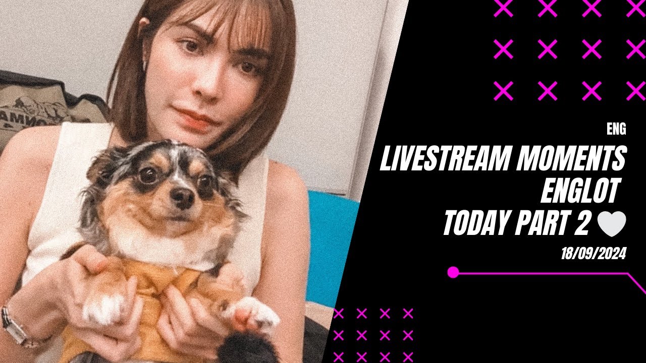 Sweet Moments Engfa & Charlotte on Set | 09/18/2024 #englot #อังกฤษ #livestream