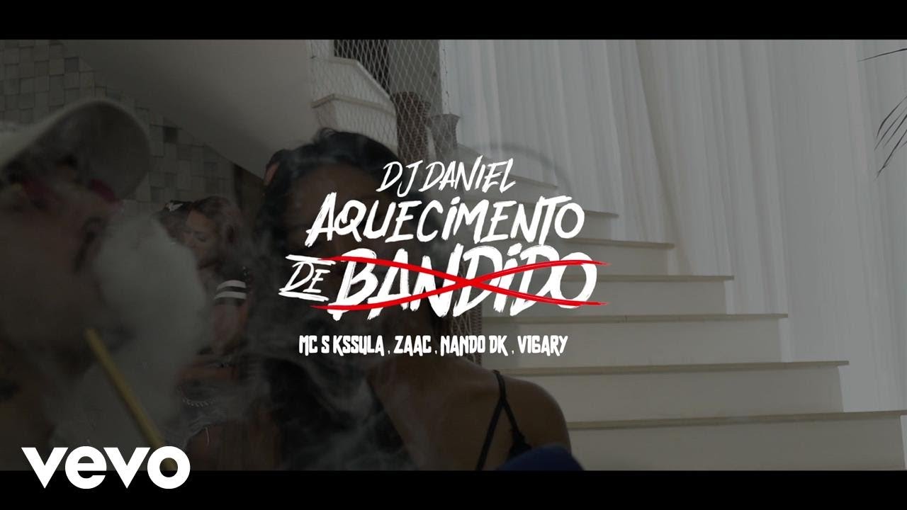 Dj Daniel, ZAAC, MC Nando DK - Aquecimento De Bandido ft. Mc Vigary