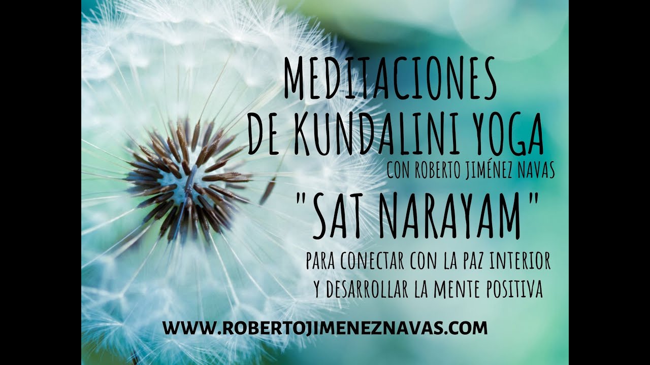Meditacion de Kundalini Yoga. Para conectar con la Paz Interior y desarrollar la Mente Positiva