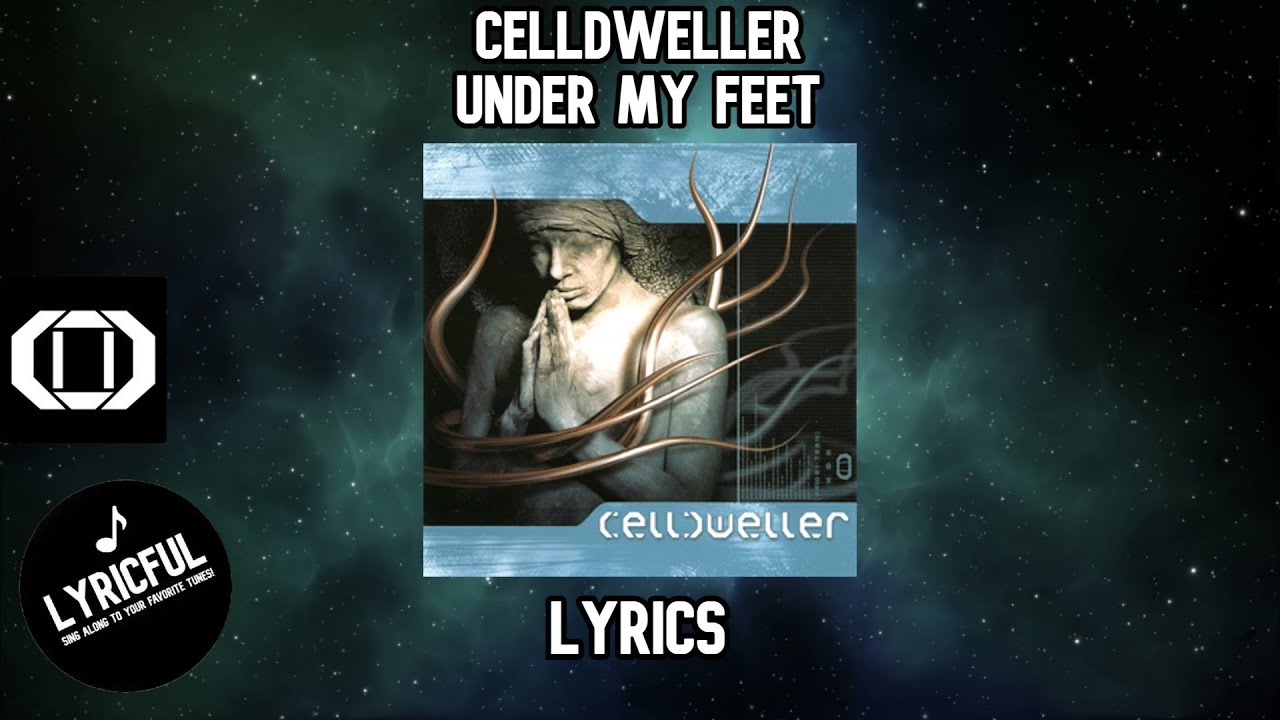 Celldweller - Under My Feet | Lyrics | Lyricful