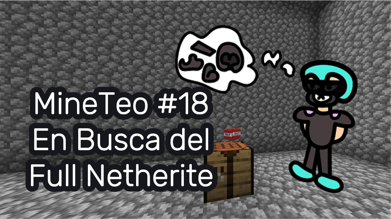 En Busca del Full Netherite - MineTeo: Episodio #18