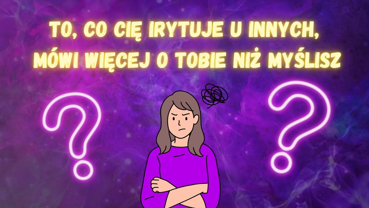 Dlaczego niekt&oacute;rzy ludzie&hellip; denerwują Cię mocniej niż inni?