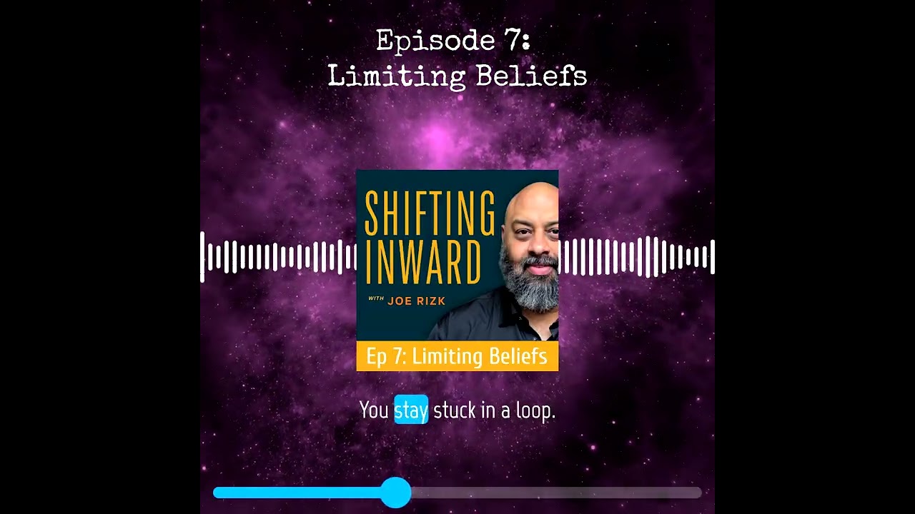Episode 7: Limiting Beliefs | Shifting Inward Podcast - The Stories That Need to Change
