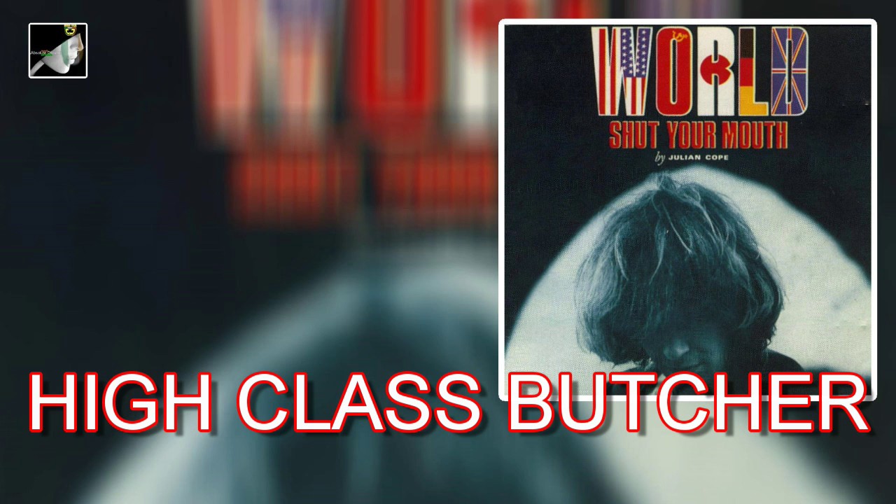 High class Butcher by Julian Cope