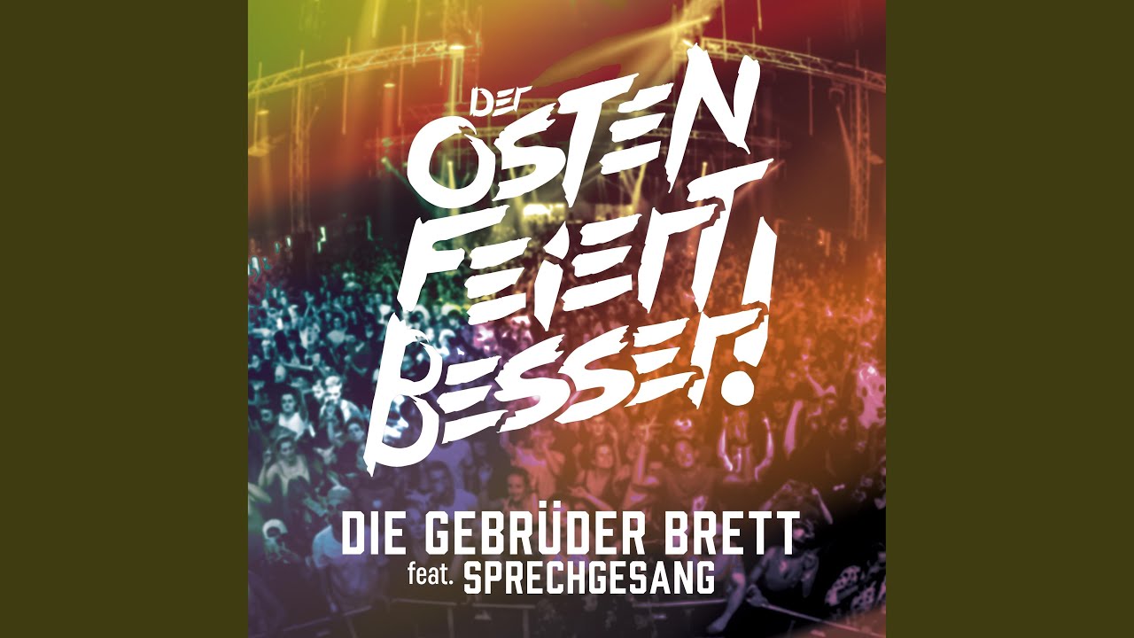 Der Osten feiert besser (feat. Sprechgesang)