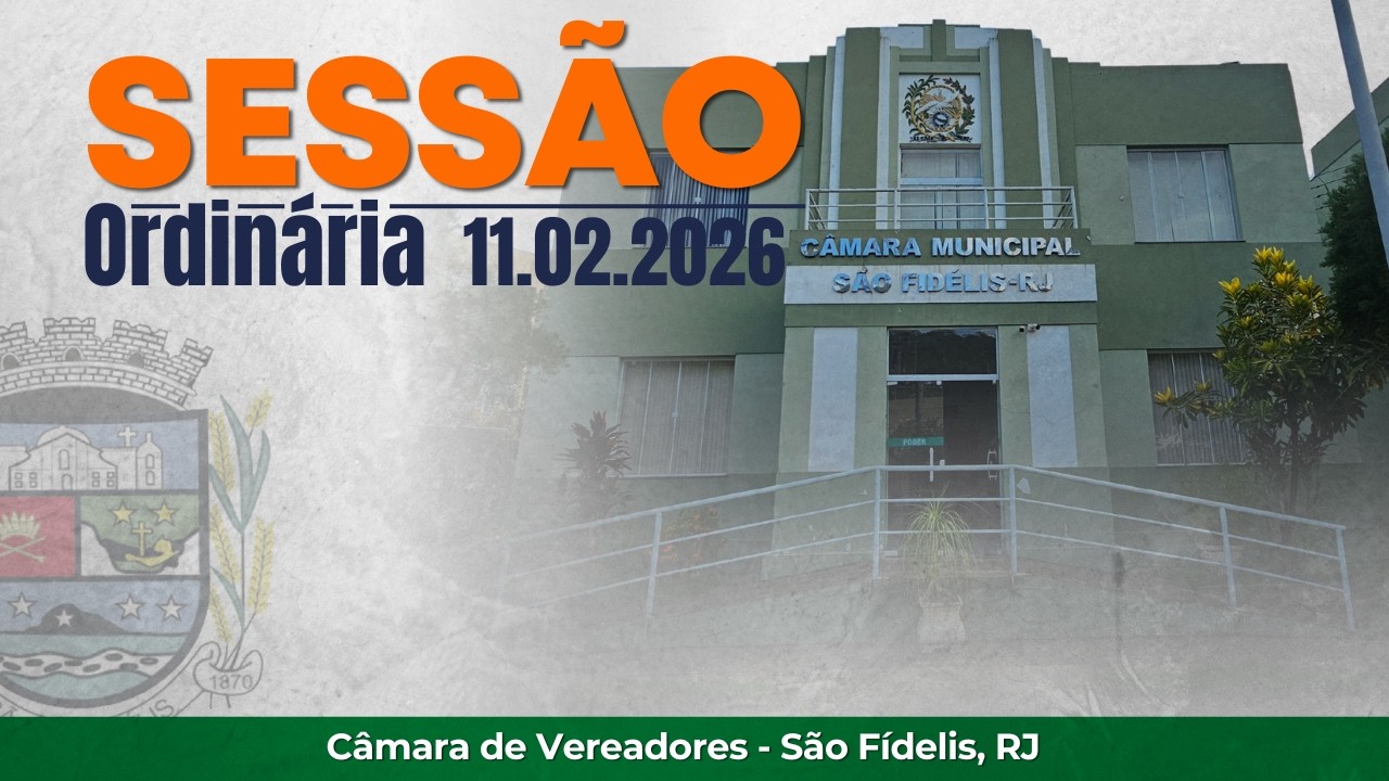 02° Reunião da 01° Sessão Ordinária da Câmara Municipal de São Fidélis 2026