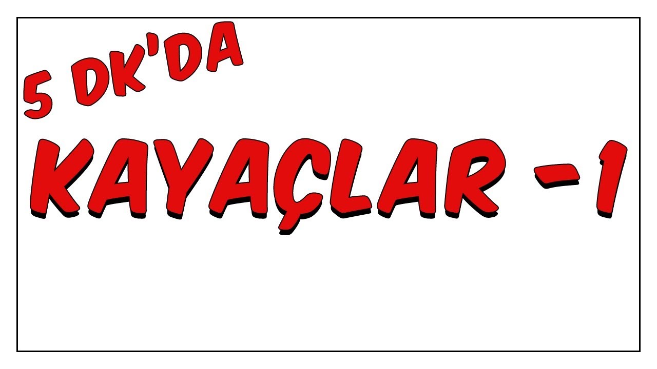 5dk'da Kayaçlar- 1