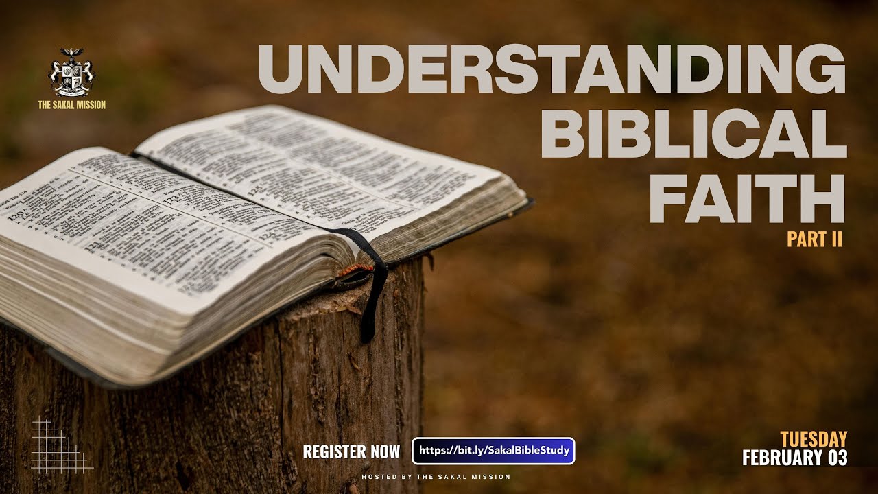 Understanding Biblical Faith - Part II