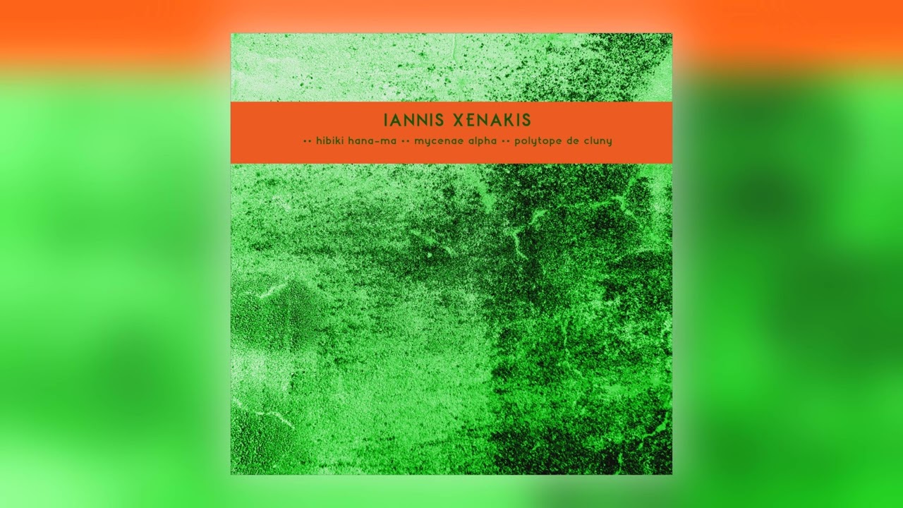 Iannis Xenakis - Hibiki Hana-Ma [Audio]