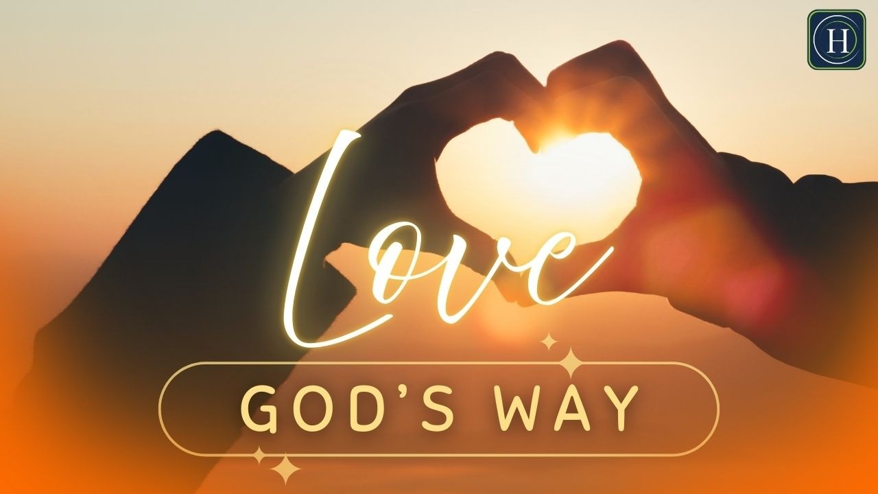 Love, God's Way
