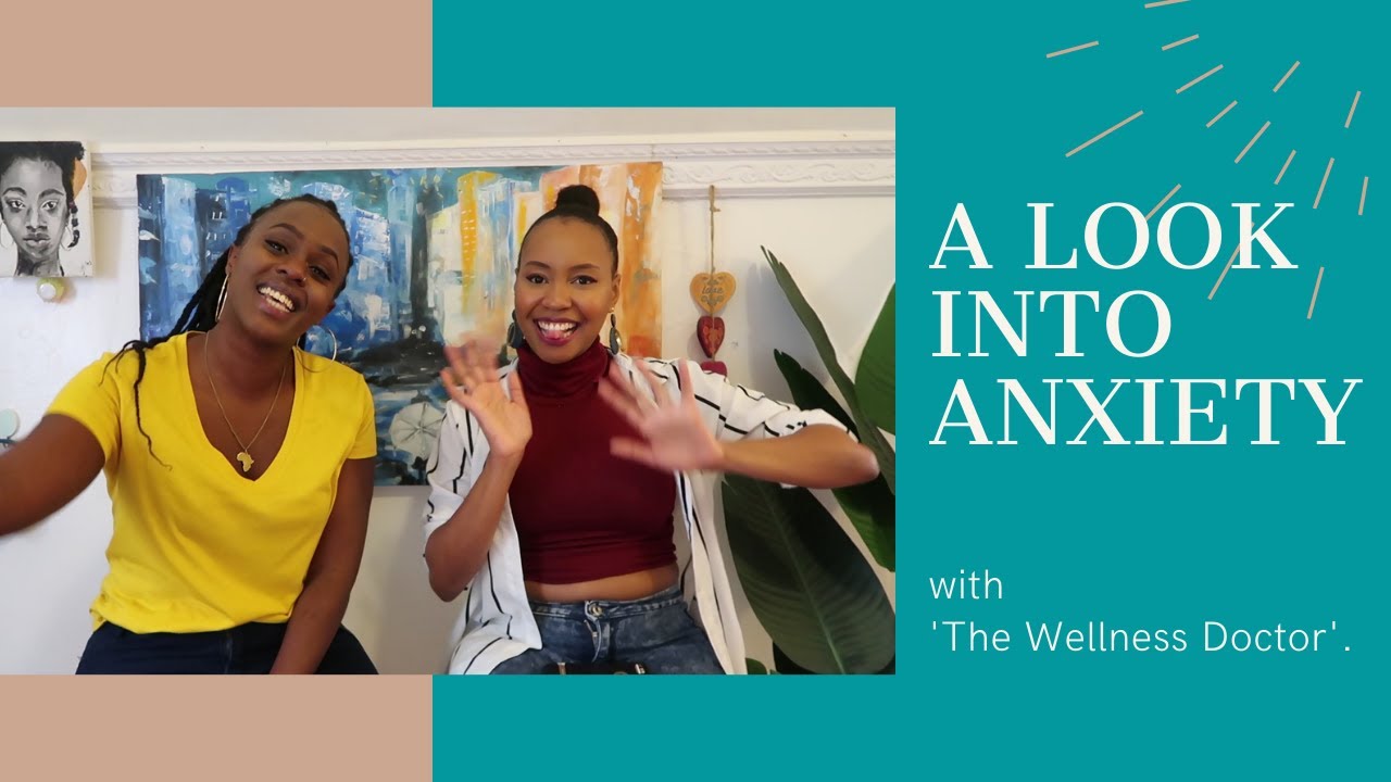 Mental Health: Anxiety with Dr. Vundi (The Wellness Doctor)