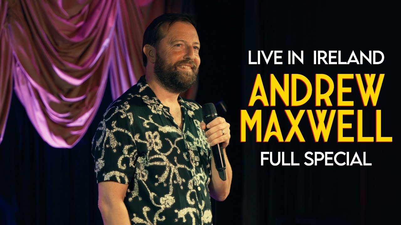 Andrew Maxwell - Live in Ireland │FULL COMEDY SPECIAL