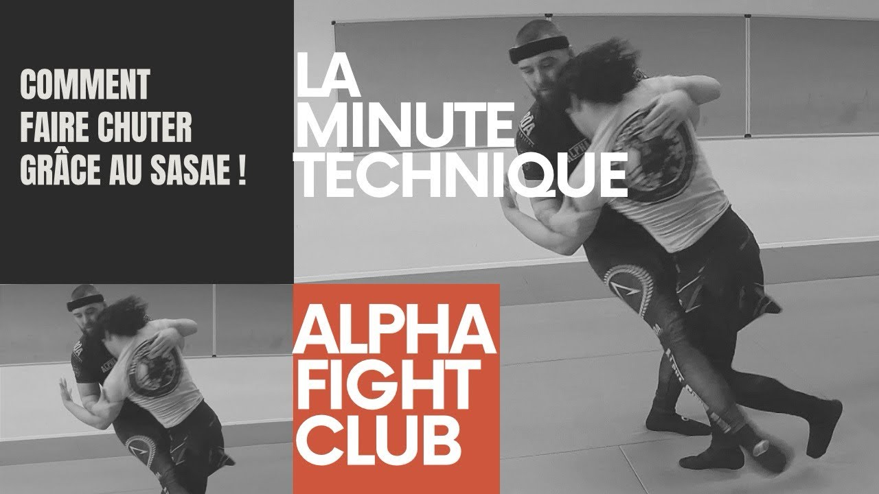 Alpha Fight Club : Comment faire chuter grâce au sasaé !