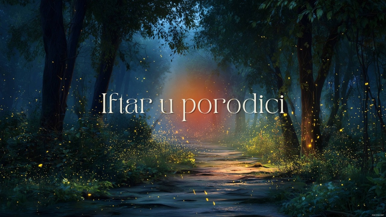 Iftar u porodici | FEJZIC