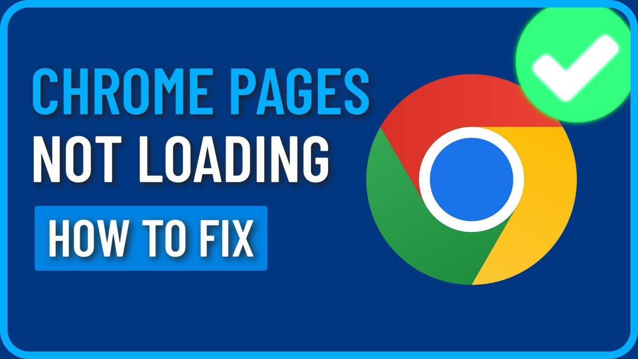 Chrome Pages Not Loading (2024) | How to Fix Google Chrome Not Loading Pages Properly